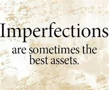 IMPERFECTIONS ARE HUMAN
