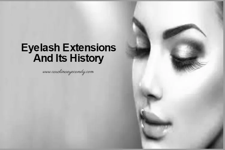Eyelash Extensions And Its History