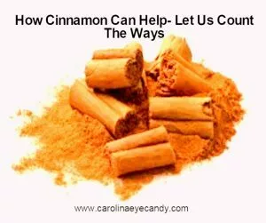How Cinnamon Can Help- Let Us Count The Ways